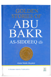 Golden Stories Of Abu Bakr As-Siddeeq (R.A)