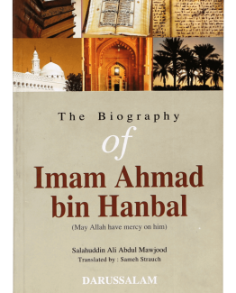 The Biography Of Imam Ahmad Bin Hanbal (R.A)