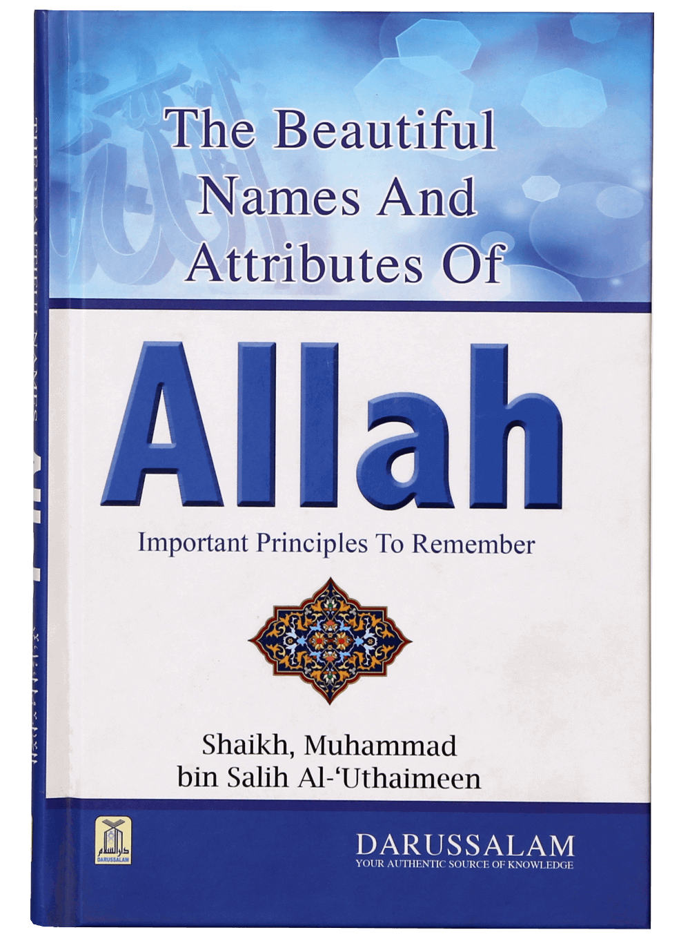 The Beautiful Names And Attributes Of Allah Darussalam Hyderabad India