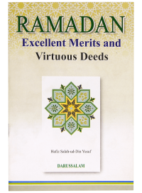 Ramadan Excellent Merits And Virtuous Deeds