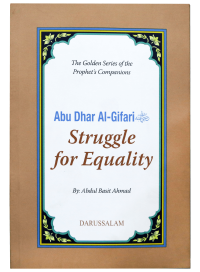 ABU DHAR AL- GAFFARI (R.A)- THE STRUGGLE FOR EQUALITY