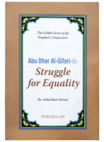 ABU DHAR AL- GAFFARI (R.A)- THE STRUGGLE FOR EQUALITY