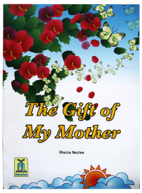 The Gift Of My Mother
