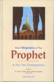 Short Biography Of The Prophet and his 10 Companions