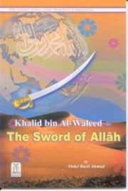 Khalid Bin Al Waleed The Sword of Allah