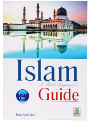 Islam A Total Biginner's Guide Part1