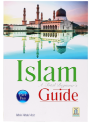 Islam A Total Biginner's Guide Part 2
