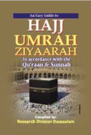 Hajj Umrah & Ziyarah in the light of The Quran and Sunnah