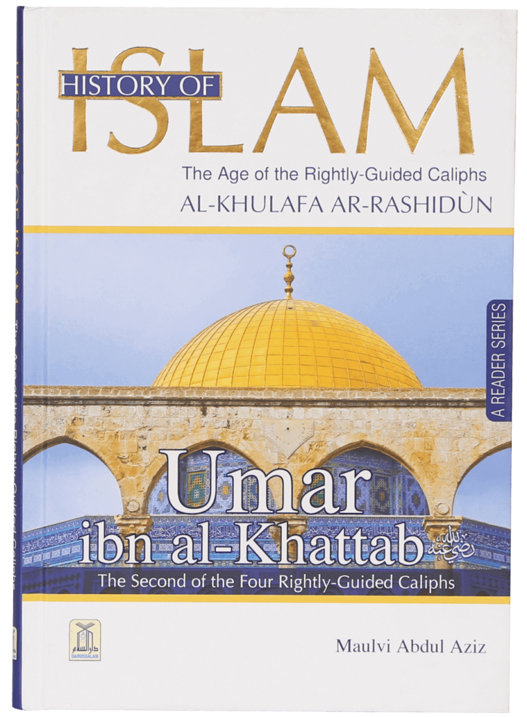 History of Islam Al Khulafa Ar Rashidun Umar Ibn Al Khattab R.A