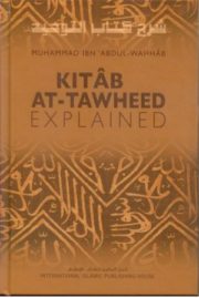 Kitab At Tawheed Explained