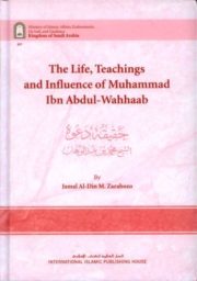 The Life Teachings and Influence of Muhammad Abdul Wahhab
