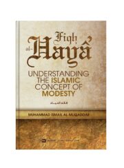 Fiqh Al Haya Understanding the Islamic Concept of Modesty